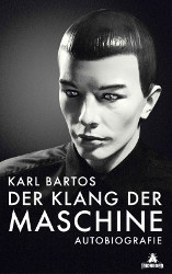 Karl Bartos: Der Klang Der Maschine, Autobiografie